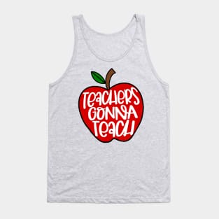 Teachers Gonna Teach Inspire Design Tank Top